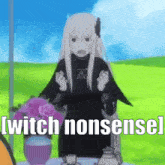 a witch is standing in front of a table with purple flowers and the words " witch nonsense "