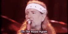 Willie Nelson On The Road Again GIF - Willie Nelson On The Road Again GIFs