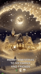 merry christmas to my family and friends with a house in the snow and a full moon in the background .