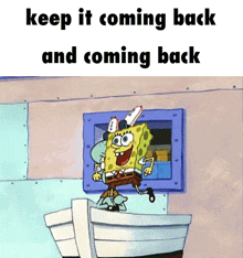 Keep It Coming Back Spongebob Squarepants GIF - Keep It Coming Back Spongebob Squarepants Squidward GIFs