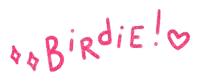 a drawing of the word birdie with a heart in the middle