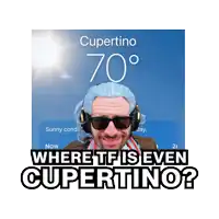 a picture of a man wearing headphones and a wig with the words where tf is even cupertino on the bottom