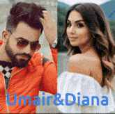 a man with a beard and sunglasses next to a woman with the name umair and diana on it
