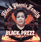 a picture of a man with the words black phoenix family black preziz