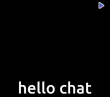 a screen that says hello chat with a purple background