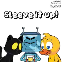 a sleeve it up poster with a black cat a robot and a yellow duck