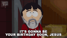 Its Gonna Be Your Birthday Soon Jesus Randy Marsh GIF - Its Gonna Be Your Birthday Soon Jesus Randy Marsh South Park GIFs