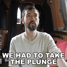 We Had To Take Thee Plunge Myles Mcdowell GIF - We Had To Take Thee Plunge Myles Mcdowell Bustle GIFs