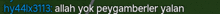 a green background with white text that says allah yok peygamber yatan