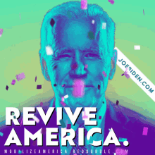 a poster for joe biden that says " revive america " on it