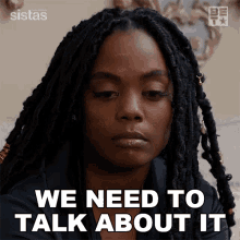 We Need To Talk About It Sabrina Hollins GIF - We Need To Talk About It Sabrina Hollins Sistas GIFs