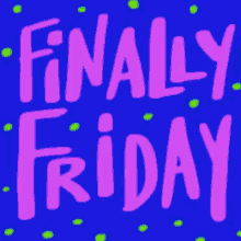 Finally Friday Tgif GIF - Finally Friday Tgif GIFs