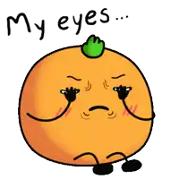 a cartoon drawing of an orange with the words " my eyes " above it