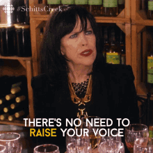 Theres No Need To Raise Your Voice Moira Rose GIF