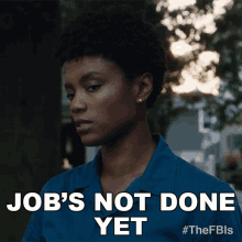 Jobs Not Done Yet Tiffany Wallace GIF - Jobs Not Done Yet Tiffany Wallace Fbi GIFs