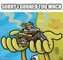 a cartoon of spongebob holding a pile of bricks with the caption sorry i gonned too much