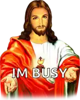 a painting of jesus with the words im busy behind him
