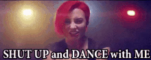 Shut Up And Dance With Me GIF - Shut Up Dance With Me GIFs