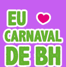 Eu Carnaval De Bh Coracao GIF - Eu Carnaval De Bh Carnaval De Bh Coracao GIFs