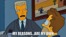 My Reasons Are My Own The Simpsons Karl GIF - My Reasons Are My Own The Simpsons Karl Simpsons Karl GIFs