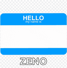 a blue hello my name is zeno name tag on a white background