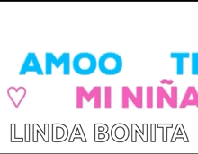 Te Amo Mi Nina GIF - Te Amo Mi Nina Love GIFs