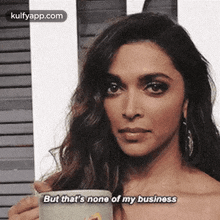 But That'S None Of My Business.Gif GIF - But That'S None Of My Business Deepika Padukone Face GIFs