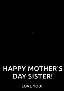 a happy mother 's day sister card with a pink flower on a black background .