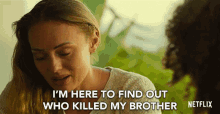 Im Here To Find Out Who Killed My Brother GIF - Im Here To Find Out Who Killed My Brother I Want To Know GIFs