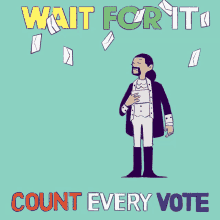Count Every Vote Wait For It GIF - Count Every Vote Wait For It Be Patient GIFs