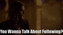 The Originals Hayley Marshall GIF - The Originals Hayley Marshall You Wanna Talk About Following GIFs
