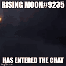 Rising Moon9235 Has Entered The Chat GIF - Rising Moon9235 Has Entered The Chat GIFs