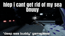 a screenshot of a video game with the words " deep sea buddy " gamepass