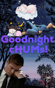 a man in a suit and tie is sleeping with the words goodnight chums