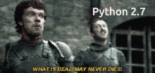 What Is Dead May Never Die Python GIF