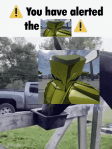 a picture of a cartoon character with the words " you have alerted the "