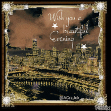 a picture with the words wish you a beautiful evening on it