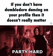 dumbledore party hard