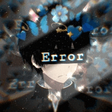 a boy with a crown of flowers on his head and the word error on his face .