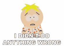 i didnt do anything wrong butters stotch south park tegridy farms halloween special s23e5