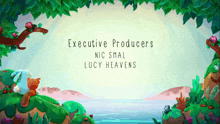 a cartoon scene with the words executive producers nic smal lucy heavens at the bottom