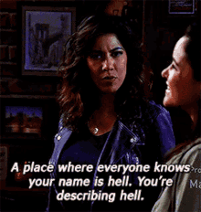 brooklyn nine nine rosa diaz a place where everyone knows your name is hell youre describing hell hell