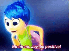 inside out joy be positive positive optimistic