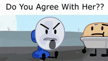 a cartoon character with an angry face and the words do you agree with her below it