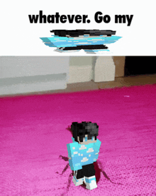 a minecraft character standing on a pink rug with the words whatever go my