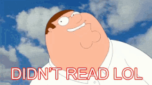 Didntread Petergriffin GIF - Didntread Petergriffin Familyguy GIFs