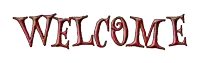 the word welcome is written in red letters