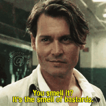 You Smell It Its The Smell Of Bastards GIF - You Smell It Its The Smell Of Bastards Johnny Depp GIFs