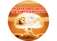 please seed until the earth explosion explosion