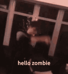 Hello Hello Zombie GIF - Hello Hello Zombie Zombie GIFs